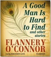 A Good Man is Hard to Find, Flannery O'Connor